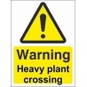 Heavy Plant Crossing Warning Sign