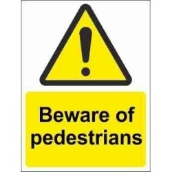 Beware Of Pedestrians Warning Sign