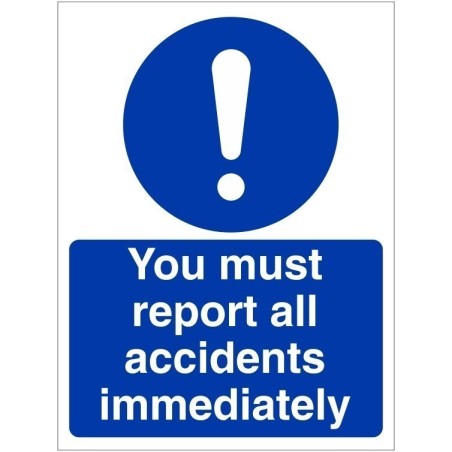 You Must Report All Accidents Immediately Sign