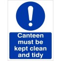 Canteen Must Be Kept Clean And Tidy Sign