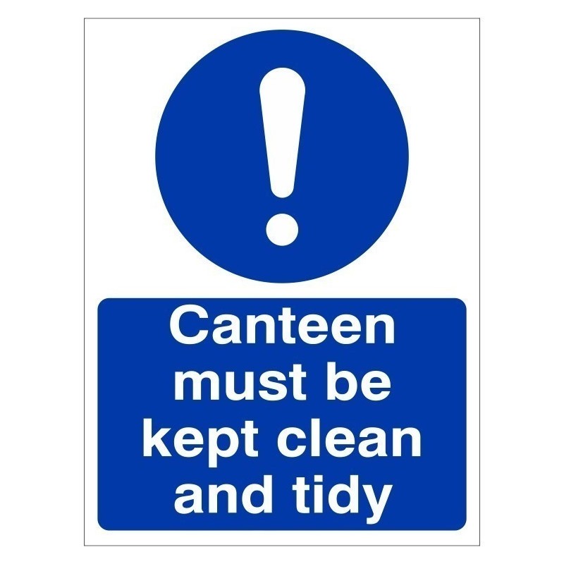 Canteen Must Be Kept Clean And Tidy Sign