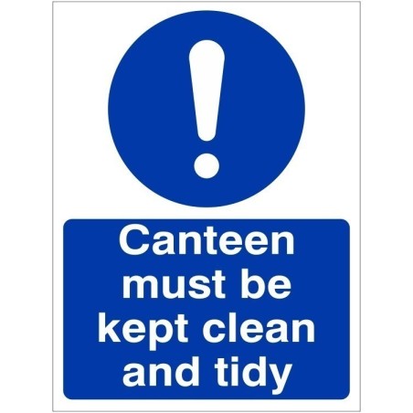 Canteen Must Be Kept Clean And Tidy Sign