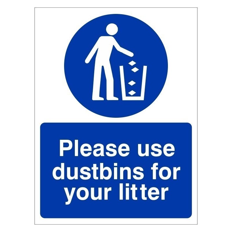 Please Use Dustbins For Your Litter Sign