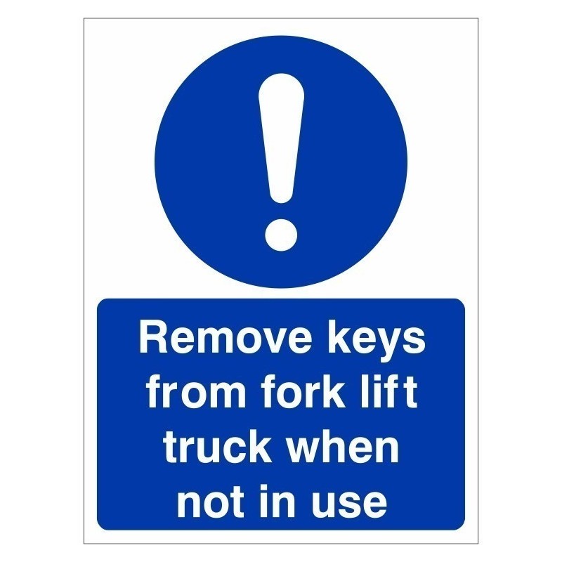 Remove Keys From Fork Lift Truck When Not In Use Sign