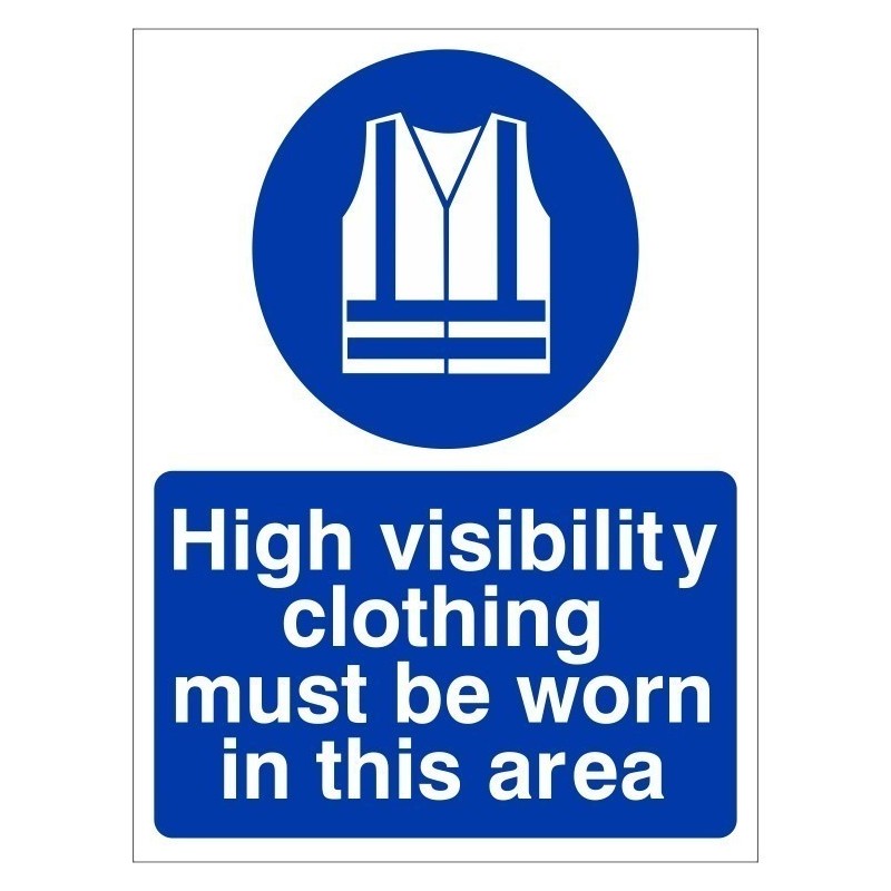 High Visibility Clothing Must Be Worn In This Area Sign