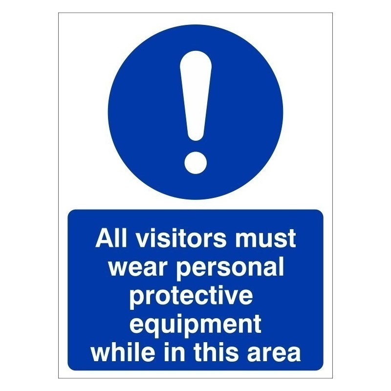 All Visitors Must Wear Personal Protective Equipment While In This Area Sign