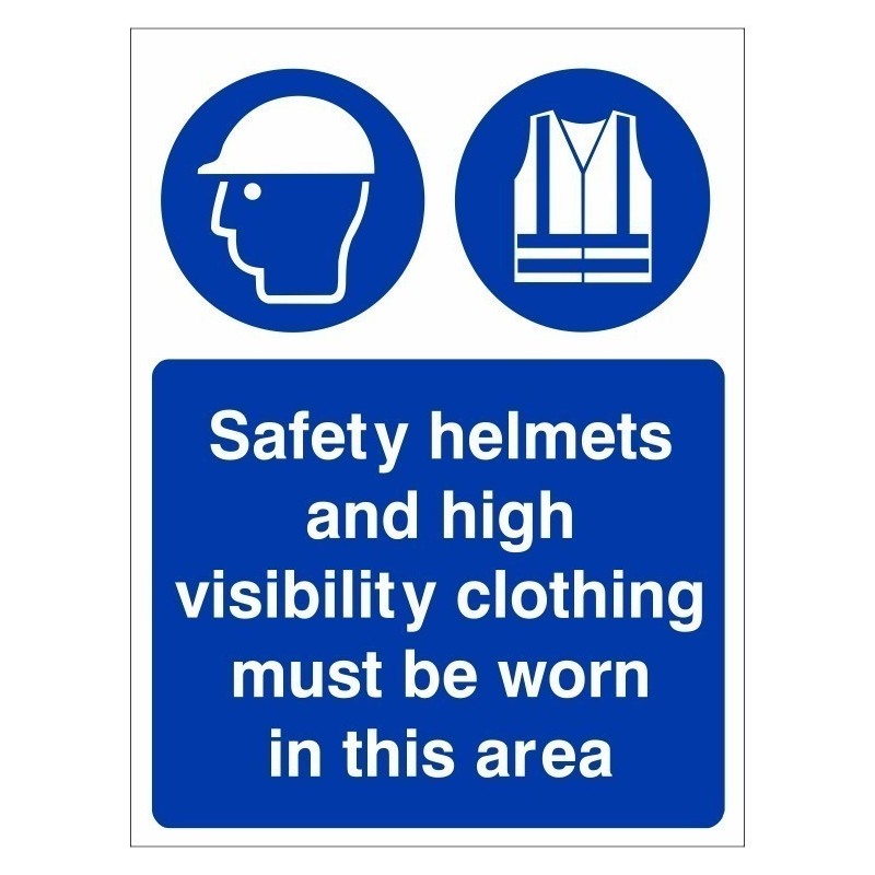 Safety Helmets And High Visibility Clothing Must Be Worn In This Area Sign