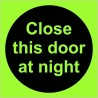 Glow In The Dark Close This Door At Night Sign 100mm x 100mm