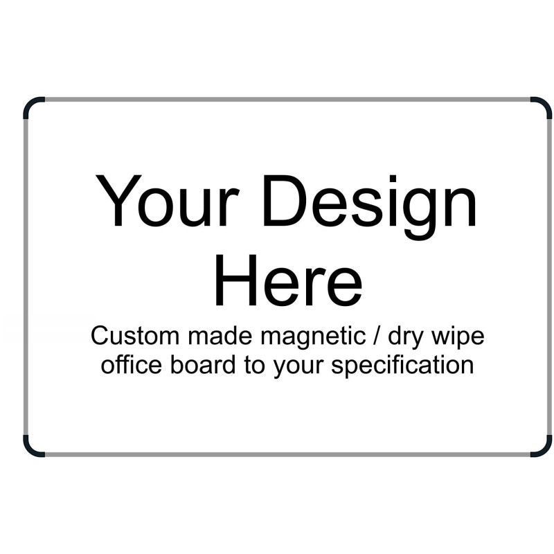 Your Design Here Sign 900mm x 600mm - Magnetic Dry Wipe Board