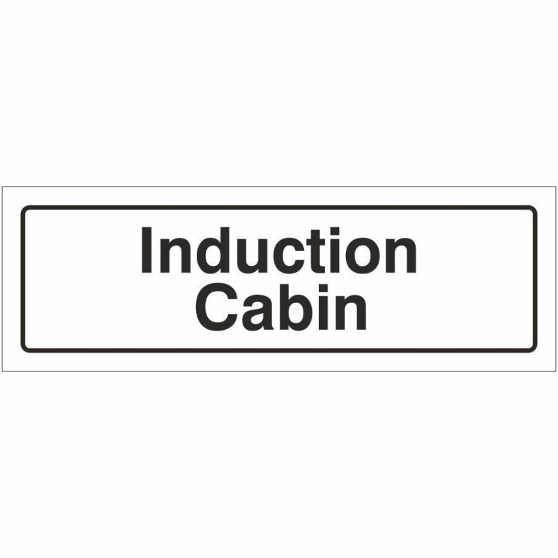 Induction Cabin Door Sign 300mm x 100mm