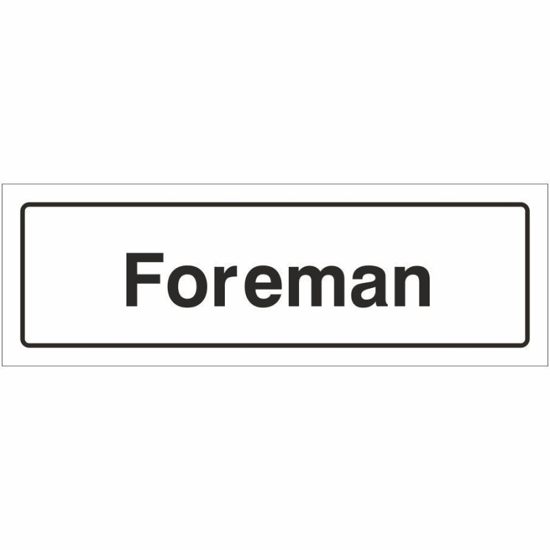 Foreman Door Sign 300mm x 100mm