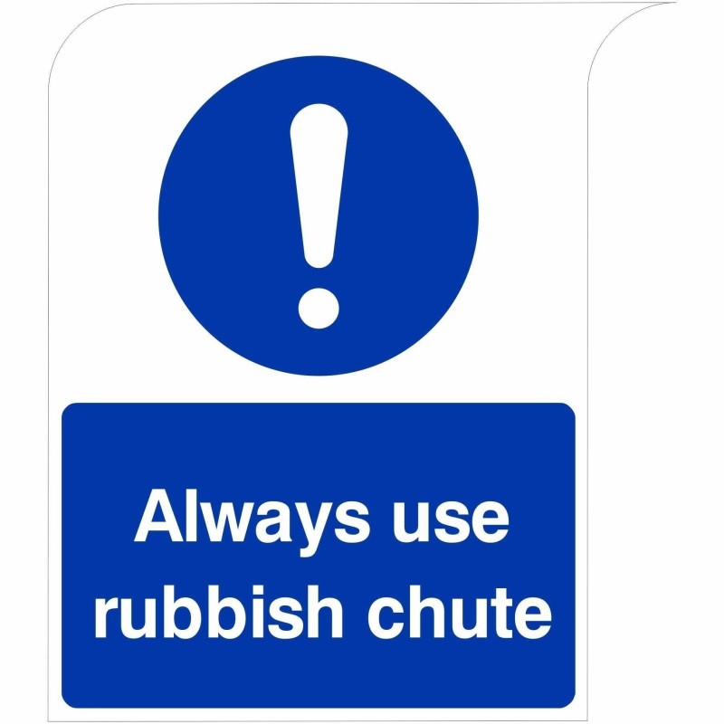 Always Use Rubbish Chute Curve Top Sign