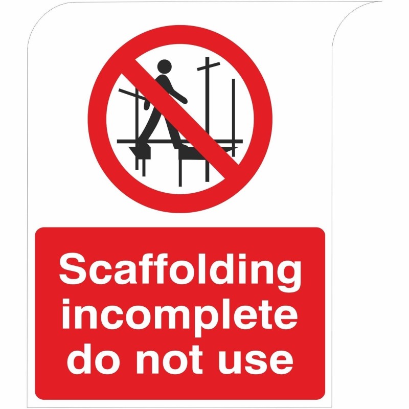 Scaffolding Incomplete Do Not Use Curve Top Sign 300mm x 400mm