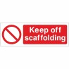 Keep Off Scaffolding Sign 600mm x 200mm - 1mm Rigid Plastic