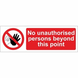 No Unauthorised Persons Beyond This Point Sign 600mm x 200mm - 1mm Rigid Plastic