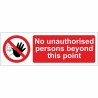 No Unauthorised Persons Beyond This Point Sign 600mm x 200mm - 1mm Rigid Plastic