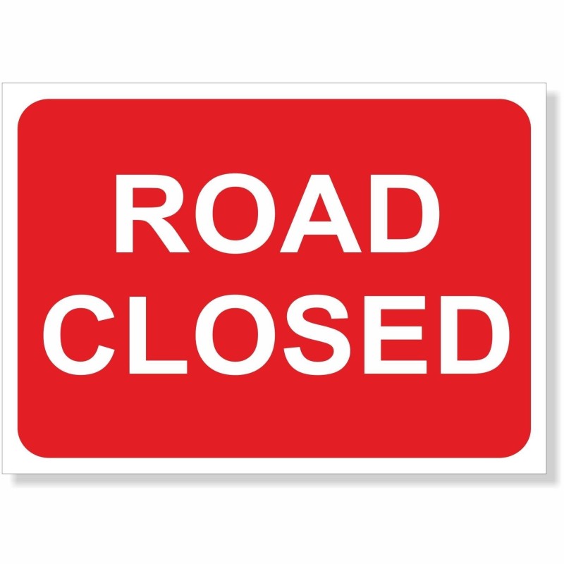 Road Closed Road Sign - 1050mm x 750mm