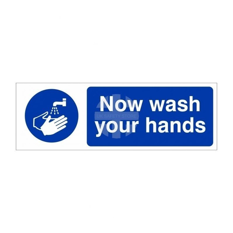 Now Wash Your Hands Hygiene Sign