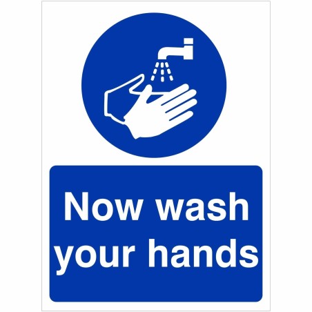 Now Wash Your Hands Hygiene Sign