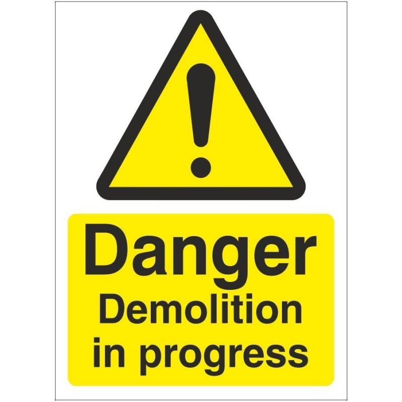 Danger Demolition In Progress Sign