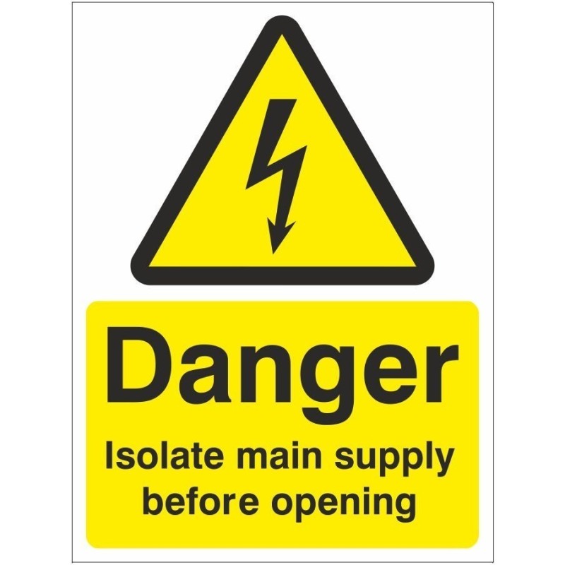 Danger Isolate Main Supply Before Opening Safety Sign