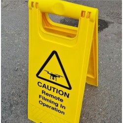 Caution Remote Filming In Operation Freestanding Sign