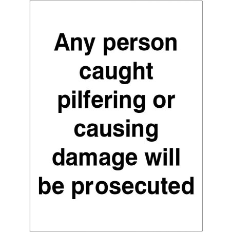 Any Person Caught Pilfering Sign