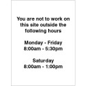 You Are Not To Work On This Site Outside The Following Hours Sign