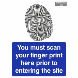 You Must Scan Your Finger Print Here Prior To Entering The Site Sign