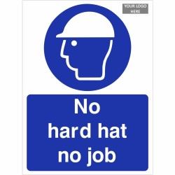 No Hard Hat No Job Sign