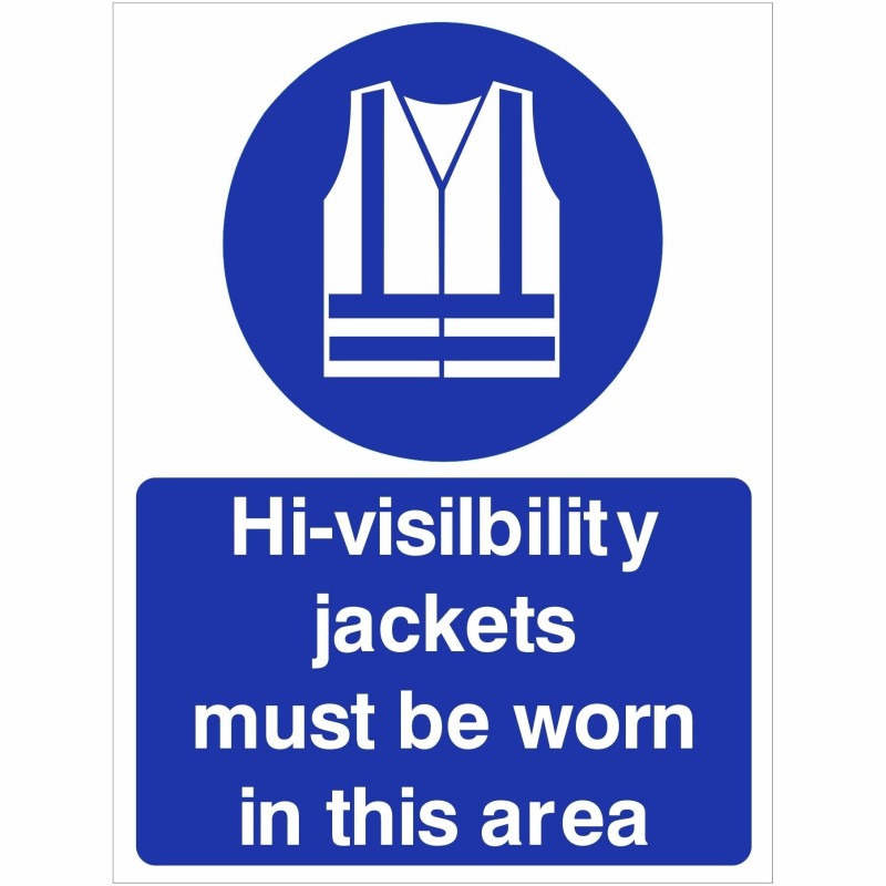 Hi-Visibility Jackets Must Be Worn In This Area Sign