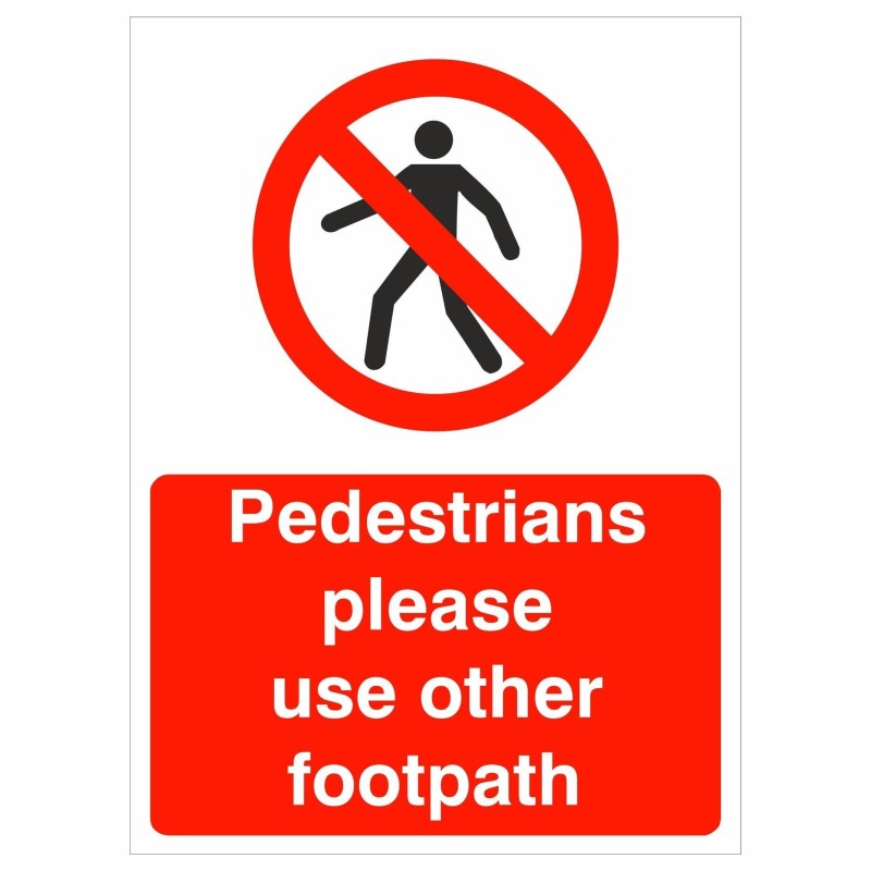 Pedestrians Please Use Other Footpath Sign