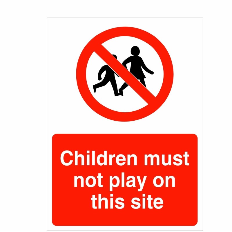 Children Must Not Play On This Site Construction Sign