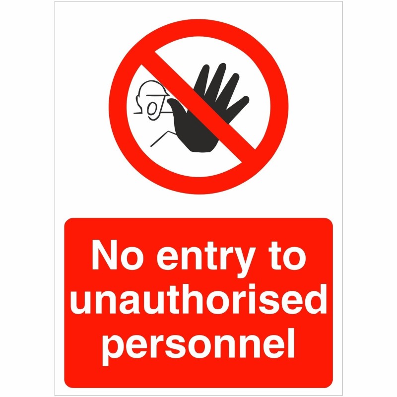 No Entry To Unauthorised Personnel Sign