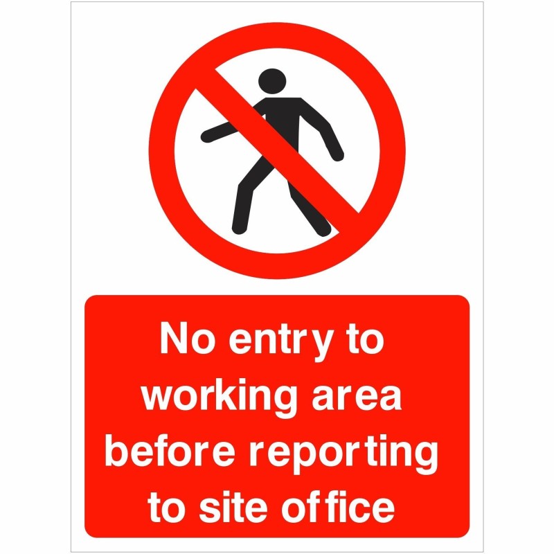 No Entry To Working Area Before Reporting To Site Office Sign