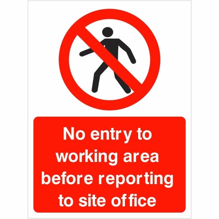 No Entry To Working Area Before Reporting To Site Office Sign