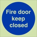 Glow in the Dark Fire Door Keep Closed Door Sign