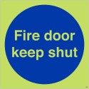 Glow in the Dark Fire Door Keep Shut Door Sign