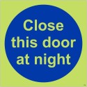 copy of Glow In The Dark Close This Door At Night Sign 100mm x 100mm