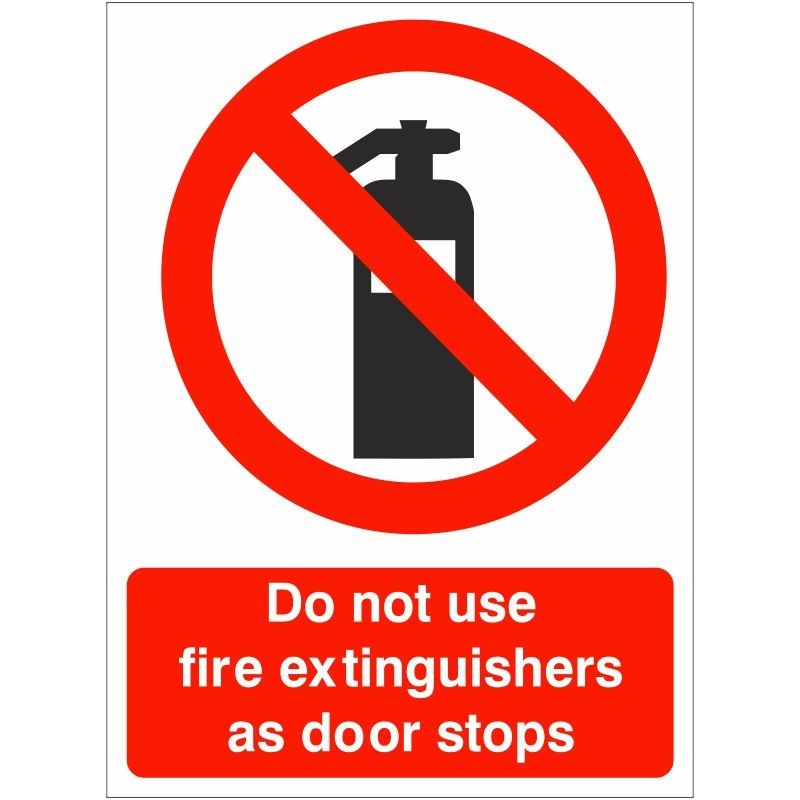 Do Not Use Fire Extinguishers As Door Stops Sign