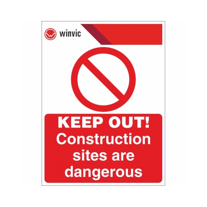 KEEP OUT! Construction Sites Are Dangerous