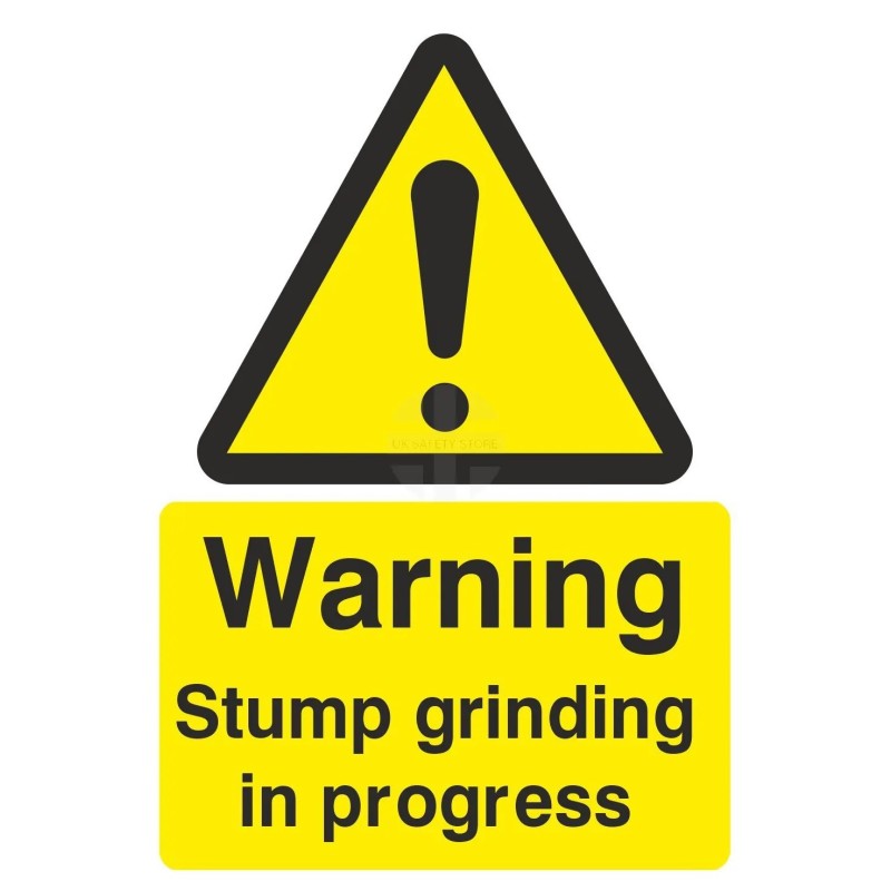 Warning Stump Grinding In Progress Sign