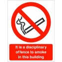 It Is A Disciplinary Offence To Smoke In This Building Sign