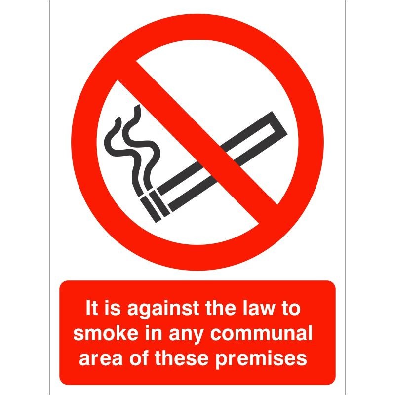 It Is Against The Law To Smoke In Any Communal Area Of These Premises Sign