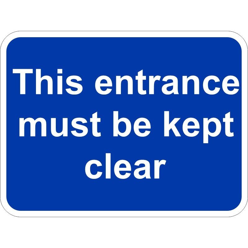 This Entrance Must Be Kept Clear Traffic Sign