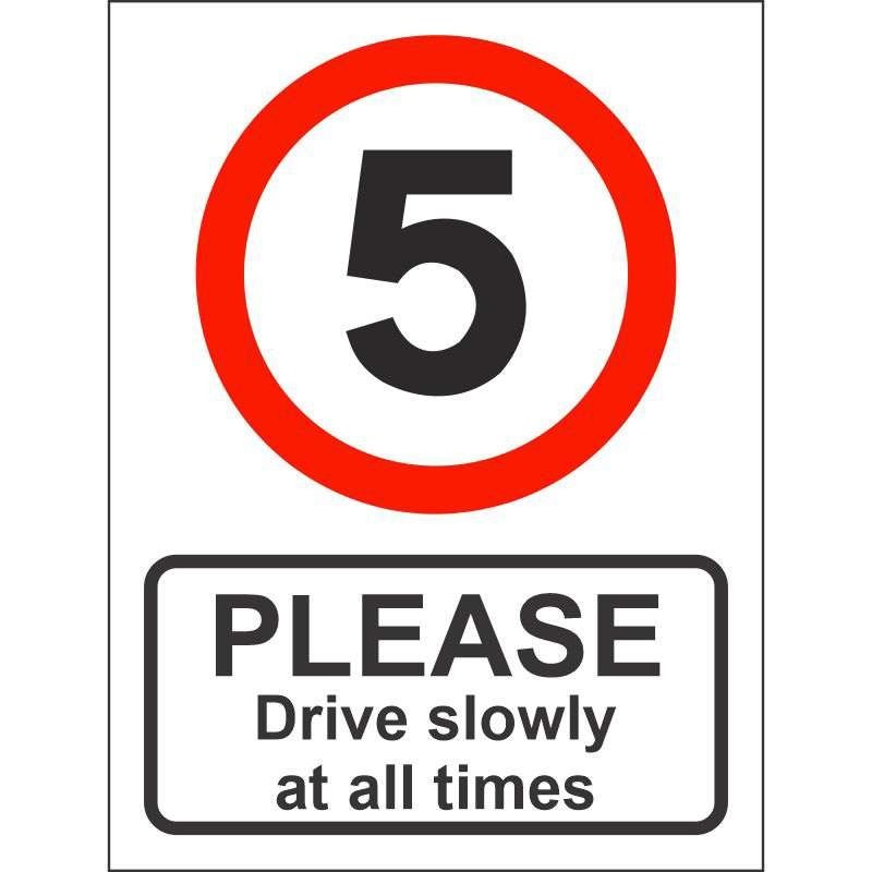 Please Drive Slowly At All Times Sign (5mph)