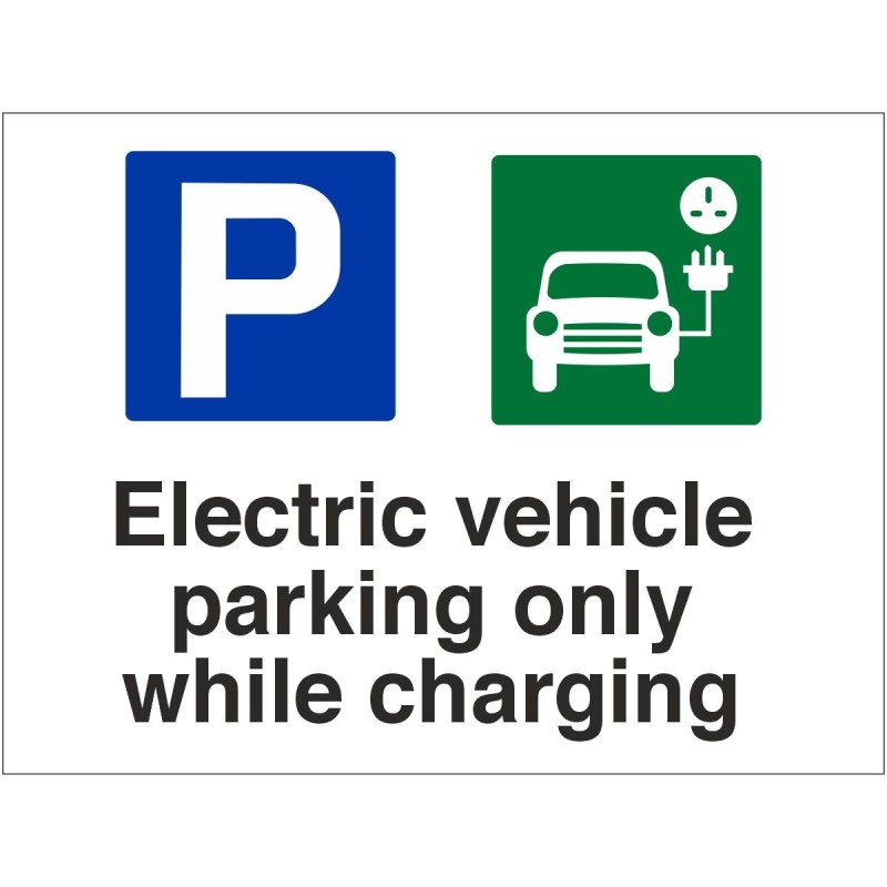 Electric Vehicle Parking Only While Charging Sign