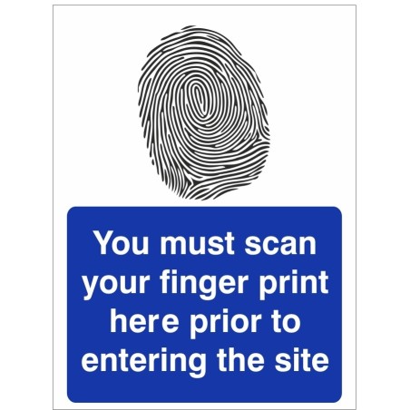 You Must Scan Your Finger Print Here Prior To Entering The Site Sign