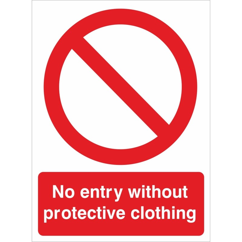 No Entry Without Protective Clothing Sign