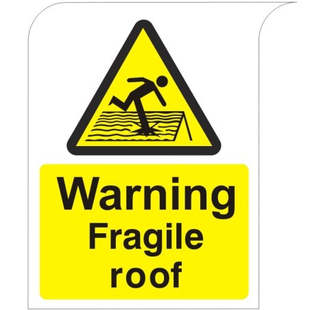 Curve Top Warning Fragile Roof Sign